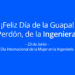 23 de Junio: Día Internacional de la Mujer en la Ingeniería
