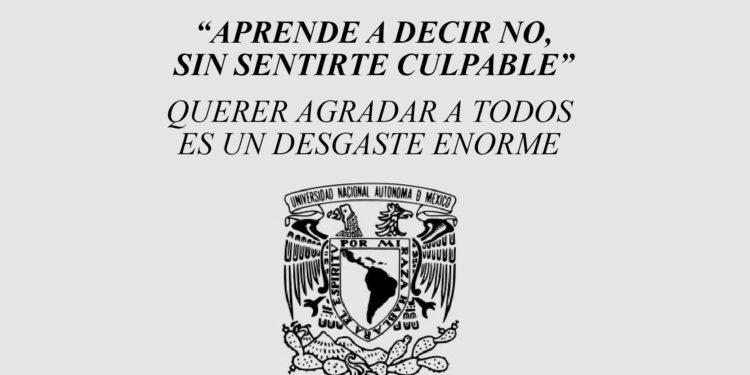 UNAM Lanza curso en línea gratuito para “APRENDER A DECIR NO” (Con Certificado)