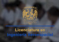 ¡Al infinito y más allá! UNAM crea licenciatura en Ingeniería Aeroespacial.