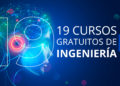 Aprovecha la cuarentena e inscríbete a estos 19 cursos gratuitos de ingeniería