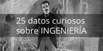 25 datos curiosos sobre INGENIERÍA