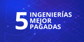 Las 5 ingenierías mejor pagadas en México