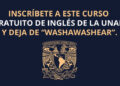 UNAM lanza curso gratis en línea para “APRENDER INGLÉS” (Con Certificado)