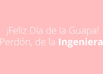 Ingenieras que cambiaron la tecnología en el mundo