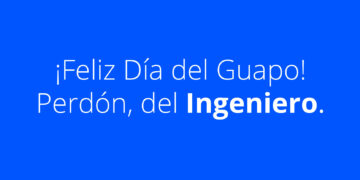 1 de Julio: Día del Ingeniero en México