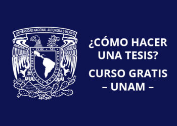 La UNAM lanza curso GRATIS para enseñarte a hacer una tesis