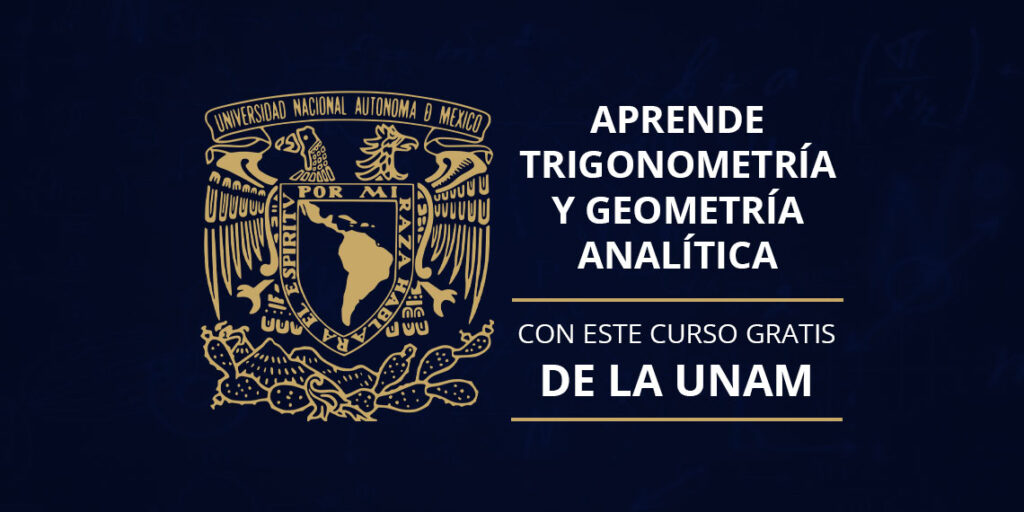 Curso GRATIS UNAM: Trigonometría y Geometría Analítica
