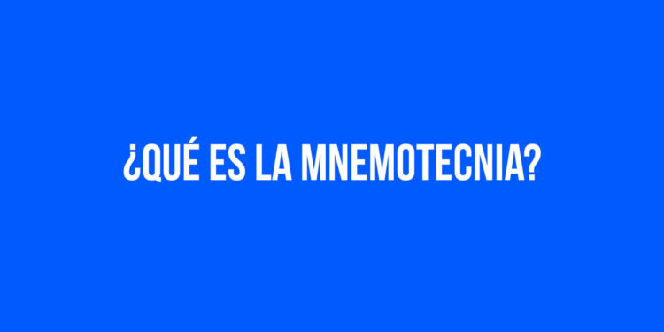 ¿Qué es la Mnemotecnia?