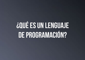 ¿Qué es un lenguaje de programación?
